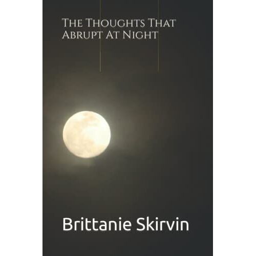 The Thoughts That Abrupt At Night