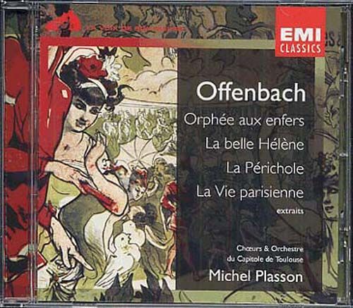 Orphée Aux Enfers, La Belle Hélène, La Périchole Et La Vie Parisienne - Extraits