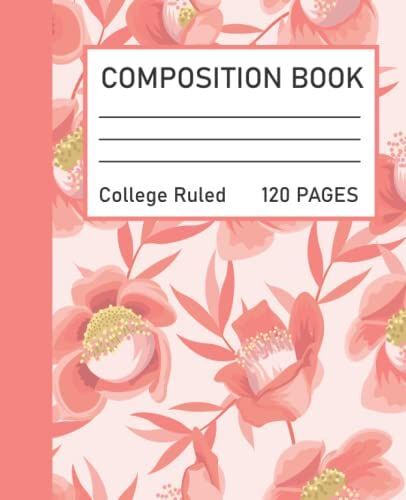 Composition Notebook: Beautiful Vintage Flower Illustration. College Ruled, 120 Pages, 7.5" X 9.75" (Vintage Composition)