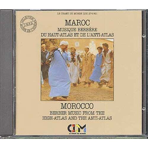 Maroc : Musique Berbere Du Haut-Atlas Et De L'anti-Atlas