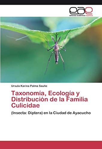 Taxonomía, Ecología Y Distribución De La Familia Culicidae