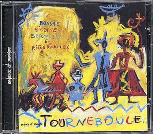 Tourneboule : Bossas, Biguines, Berceuses Et Ritournelles