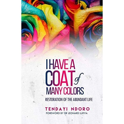 I Have A Coat Of Many Colours : Restoration Of The Abundant Life