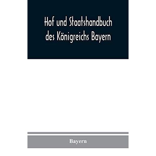 Hof Und Staatshandbuch Des Königreichs Bayern