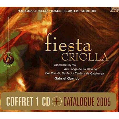 Fiesta Criolla Bolivia : Une Fête Pour La Vierge De Guadalupe À Sucre En 1718 - Cd Catalogue 2005