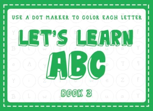 Lets Learn Abc Book3: Learning To Read, Write, And Learn About Animals All At Once Is Possible With Abc