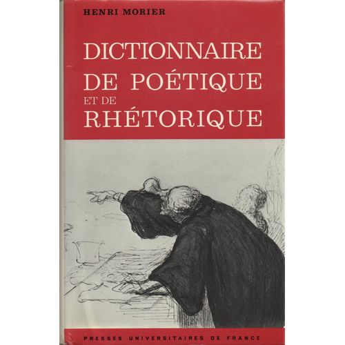 Dictionnaire De Poétique Et De Rhétorique.