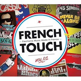 French Touch Vol.1 - Electronic Music Made In France