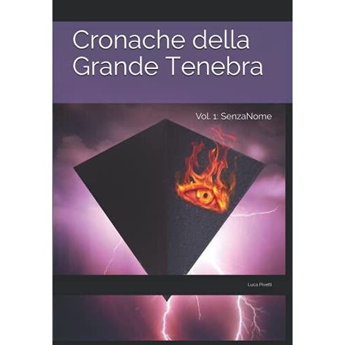 Cronache Della Grande Tenebra: Vol. 1: Senzanome