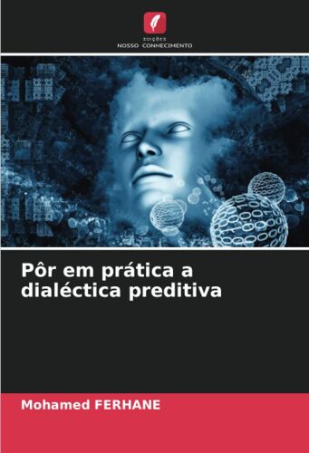 Pôr Em Prática A Dialéctica Preditiva