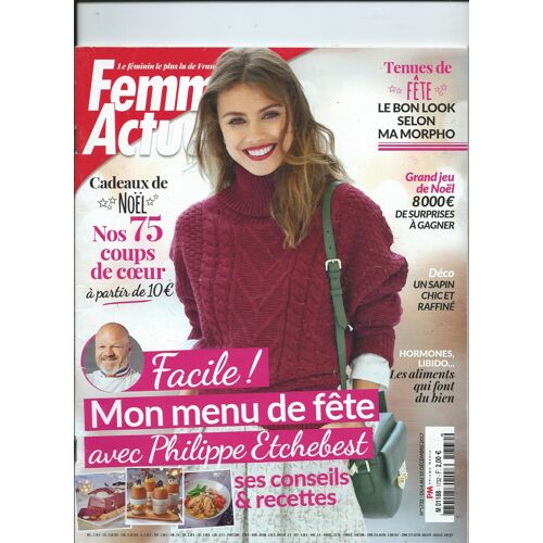 Femme Actuelle   04/12/2017 Mon Menu Facile Avec Philippe Etchebest,Cadeaux De Noël, Le Gouter De Faustine Bollaert Avec Shy'm, Louane, Charles Souchon N°1732