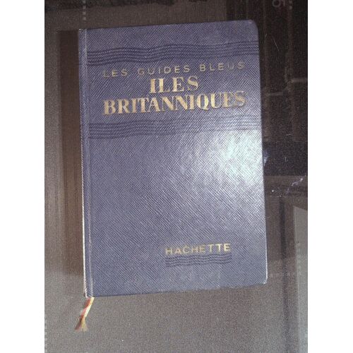 Les Guides Bleus : Iles Britanniques