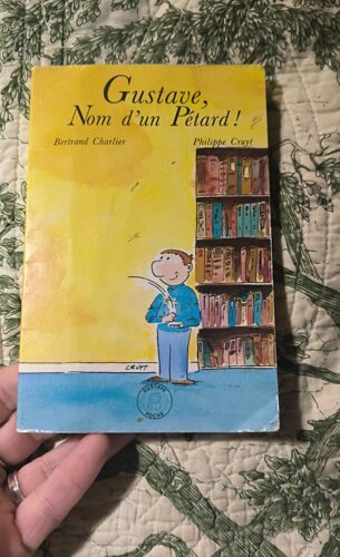 Gustave, Nom D'un Pétard !