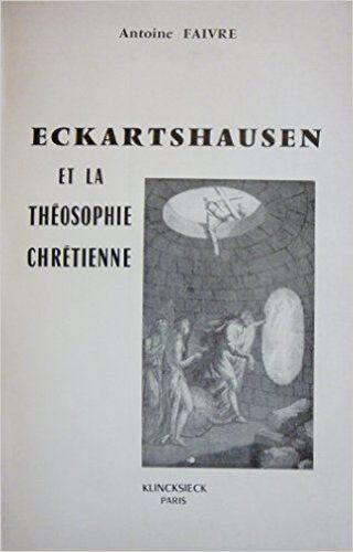 Eckartshausen Et La Théosophie Chrétienne