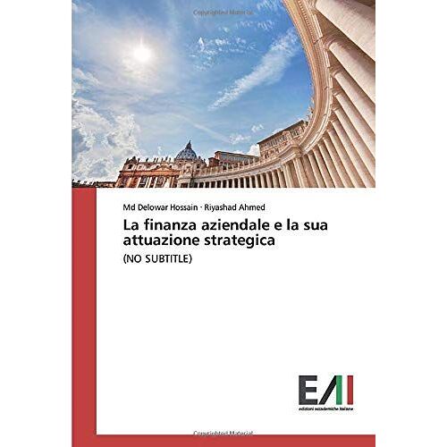La Finanza Aziendale E La Sua Attuazione Strategica