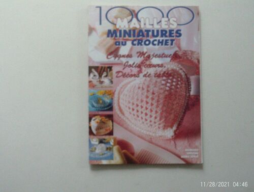 1000 Mailles Miniatures Au Crochet - Cygnes Majestueux, Jolis Coeurs, Décors De Table - N° Spécial