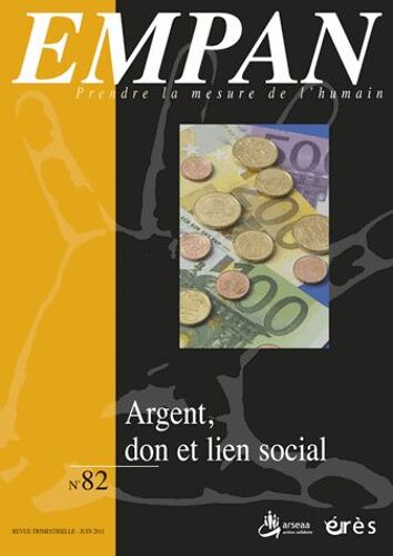 Empan N° 82, Juin 2011 - Argent, Don Et Lien Social