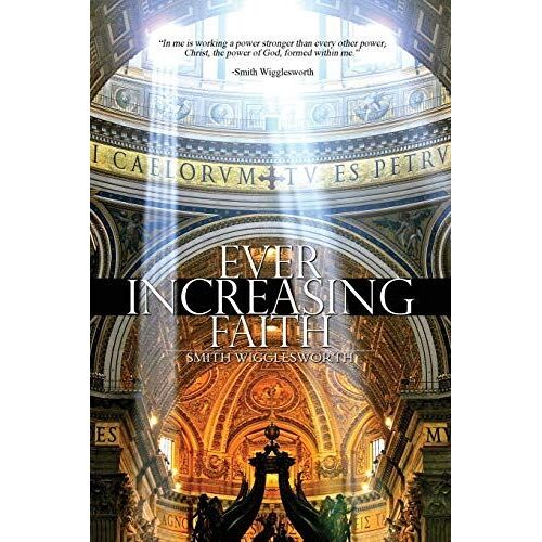 Ever Increasing Faith