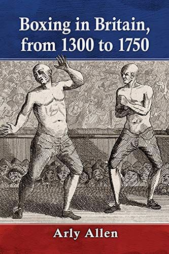 The Beginning Of Boxing In Britain, 1300-1700