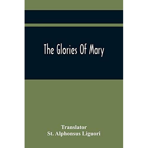 The Glories Of Mary
