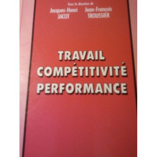 Travail, Compétitivité, Performance