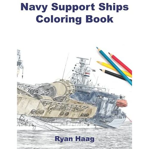 Navy Support Ships Coloring Book (Navy Equipment Coloring Book)