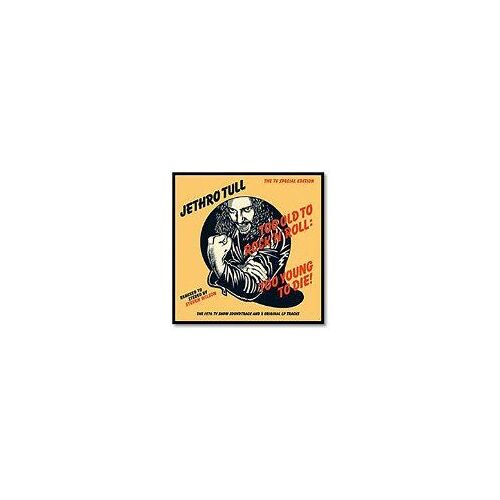 Too Old To Rock & Roll : Too Young To Die