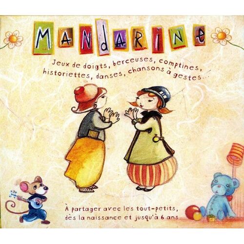 Jeux De Doigts, Berceuses, Comptines, Historiettes, Danses, Chansons À Geste.