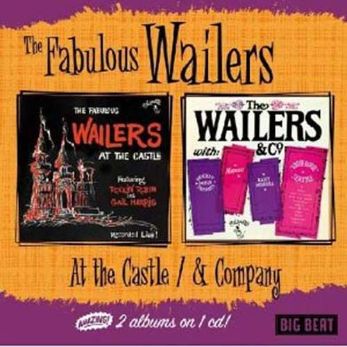 The Fabulous Wailers At The Castle/The Wailers And Co.