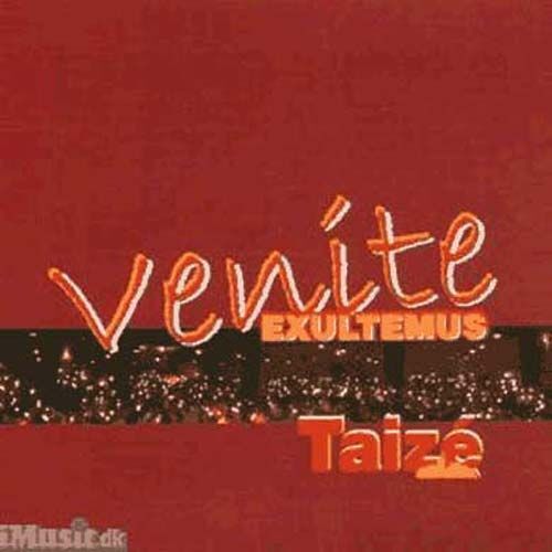 Taizé : Venite Exultemus