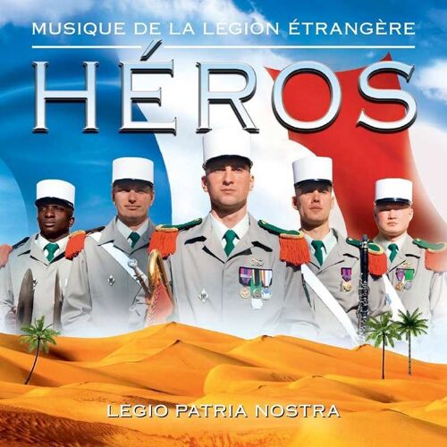 Musique De La Légion Étrangère : Héros