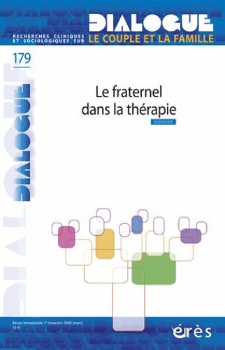 Dialogue N° 179 - Le Fraternel Dans La Thérapie