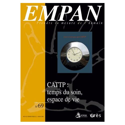 Empan N° 69, Mars 2008 - Cattp : Temps Du Soin, Espace De Vie