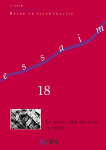 Essaim N° 18, Printemps 2007 - La Passe : État Des Lieux Et Enjeux