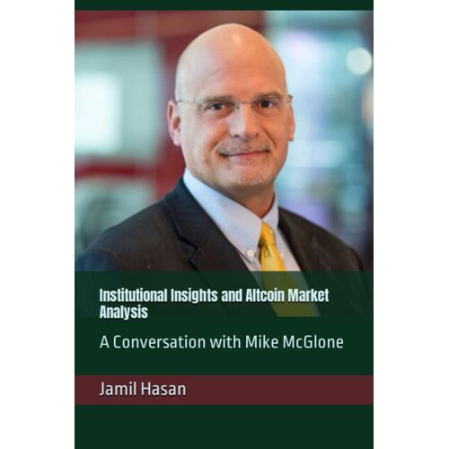 Institutional Insights And Altcoin Market Analysis: A Conversation With Mike Mcglone