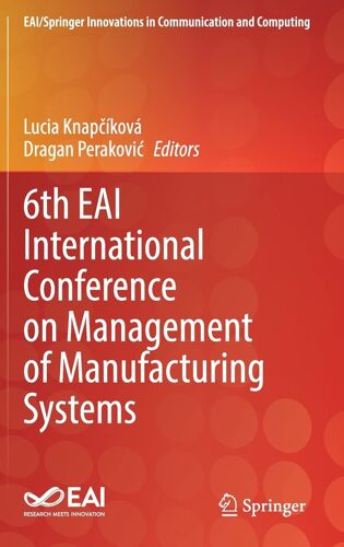 6th Eai International Conference On Management Of Manufacturing Systems