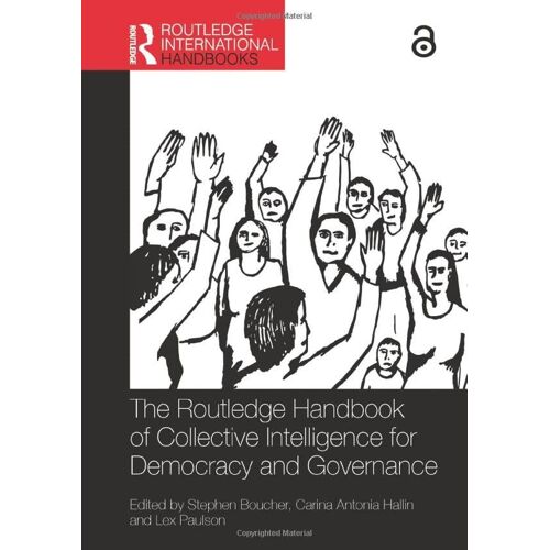 The Routledge Handbook Of Collective Intelligence For Democracy And Governance