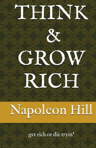Think & Grow Rich: Get Rich Or Die Tryin'