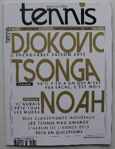 Tennis Magazine N°471. Djoko: L'incroyable Saison. Tsonga: Si Yen A Un Qui N'est Pas Lâche C'est Moi