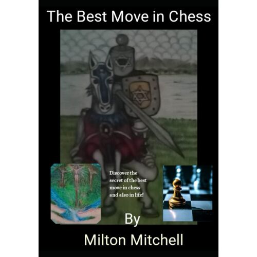 The Best Move In Chess: Moving First Together With P-E4 Is Thebest Move In Chess