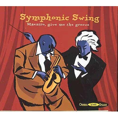 Symphonic Swing : Maestro, Give Me The Groove