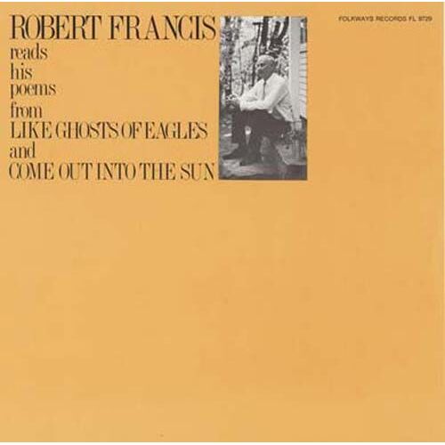 Robert Francis Reads His Poems