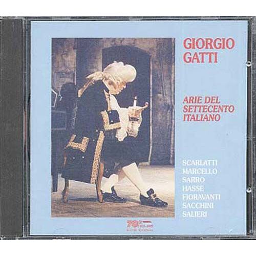 Arie Del Settecento : Scarlatti, Marcello,Salieri, Hasse, Sarro,