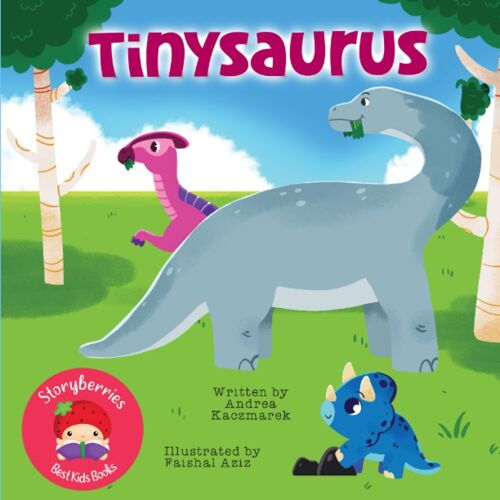 Tinysaurus: A Tale About How A Very Small Dinosaur Survives In A World Of Big Ones!
