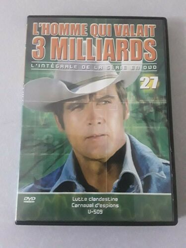 L'homme Qui Valait 3 Milliards N°27 (3 Episodes : Lutte Clandestine-Carnaval D'espions-U509)