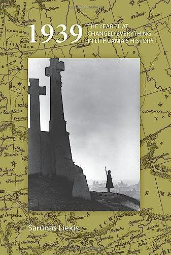 1939: The Year That Changed Everything In Lithuania's History