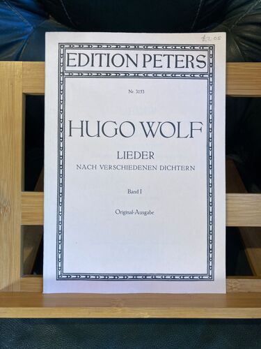 Hugo Wolf Lieder De Différents Poètes Volume 1 Partition Chant Piano Ed. Peters N°3153