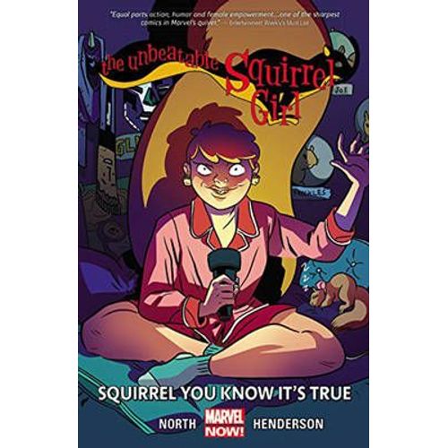 The Unbeatable Squirrel Girl Vol. 2: Squirrel You Know It's True