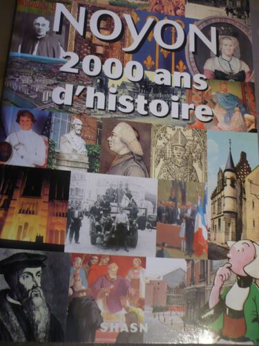 Noyon: 2000 Ans D'histoire