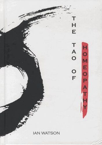 The Tao Of Homeopathy